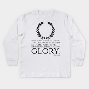 Motivational Inspiring Ancient Roman Cicero Quote On Glory Kids Long Sleeve T-Shirt